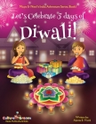 Let's Celebrate 5 Days of Diwali! (Maya & Neel's India Adventure Series, Book 1) Cover Image