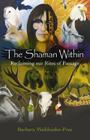 The Shaman Within: Reclaiming Our Rites of Passage Cover Image