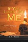If You Look Like Me By S. a. Poole Cover Image