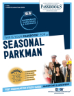 Seasonal Parkman (C-705): Passbooks Study Guide (Career Examination Series #705) By National Learning Corporation Cover Image