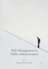 Risk Management in Public Administration By Konrad Raczkowski (Editor) Cover Image