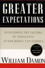 Greater Expectations: Nuturing Children's Natural Moral Growth By William Damon Cover Image