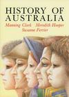 History of Australia By Manning Clark, Meredith Hooper, Susanne Ferrier Cover Image