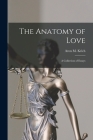 The Anatomy of Love; a Collection of Essays Cover Image