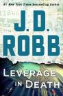 Leverage in Death By J. D. Robb Cover Image