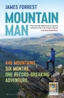 Mountain Man: 446 Mountains. Six months. One record-breaking adventure Cover Image