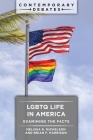 LGBTQ Life in America: Examining the Facts (Contemporary Debates) By Melissa R. Michelson, Brian F. Harrison Cover Image