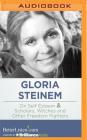 On Self Esteem and Scholars, Witches and Other Freedom Fighters By Gloria Steinem, Gloria Steinem (Read by) Cover Image