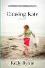 Chasing Kate By Kelly Byrne Cover Image