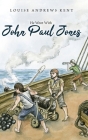 He Went With John Paul Jones By Louise Andrews Kent, Victor Mays (Illustrator) Cover Image