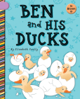 Ben and His Ducks By Elizabeth Scully, Sam Loman (Illustrator) Cover Image