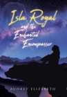 Isla Royal and the Enchanted Encompasser Cover Image