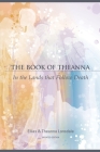 The Book of Theanna, Updated Edition: In the Lands that Follow Death By Ellias Lonsdale Cover Image