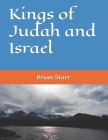 Kings of Judah and Israel By Brian Daniel Starr (Editor), Brian Daniel Starr (Illustrator), Brian Daniel Starr Cover Image