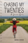 Chasing My Twenties: A Journal Series By Amanda Berube Cover Image