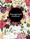 Hexagonal Notebook: Pretty Floral Premium Cover, 1/4 inch Hexagons Graph Paper Notebooks Large Print 8.5