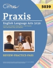 Praxis English Language Arts 5039 Content and Analysis Study Guide: 2 Full Practice Tests and Exam Prep [4th Edition] By J. G. Cox Cover Image