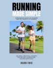 Running Made Simple: A Beginner's Guide to Jogging and the Basics of Running Cover Image