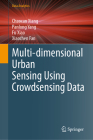 Multi-Dimensional Urban Sensing Using Crowdsensing Data (Data Analytics) By Chaocan Xiang, Panlong Yang, Fu Xiao Cover Image
