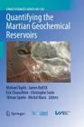 Quantifying the Martian Geochemical Reservoirs By Michael Toplis (Editor), James Bell III (Editor), Eric Chassefière (Editor) Cover Image
