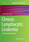 Chronic Lymphocytic Leukemia: Methods and Protocols (Methods in Molecular Biology #1881) By Sami N. Malek (Editor) Cover Image