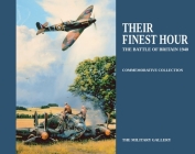 Their Finest Hour: The Battle of Britain 1940 (Commemorative Collection) By Military Gallery Cover Image