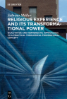 Religious Experience and Its Transformational Power By Sabrina Müller Cover Image