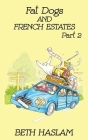 Fat Dogs and French Estates, Part 2 Cover Image
