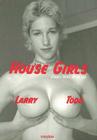 House Girls: Clean and Shout Up By Larry Todd (Photographer) Cover Image