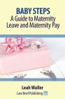 Baby Steps: A Guide to Maternity Leave and Maternity Pay Cover Image