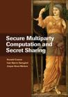 Secure Multiparty Computation and Secret Sharing Cover Image