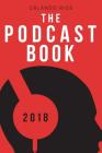 The Podcast Book 2018: The Directory of Top Podcasts By Orlando Rios Cover Image