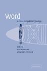 Word: A Cross-Linguistic Typology By R. M. W. Dixon (Editor), Alexandra Y. Aikhenvald (Editor) Cover Image