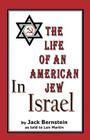 The Life of An American Jew in Israel: Benjamin H. Freedman-in His Own Words By Benjamin H. Freedman, Albert Einstein, Samuel Untermeyer Cover Image