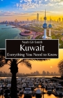 Kuwait: Everything You Need to Know Cover Image