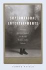 Supernatural Entertainments By Simone Natale Cover Image