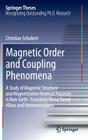 Magnetic Order and Coupling Phenomena: A Study of Magnetic Structure and Magnetization Reversal Processes in Rare-Earth-Transition-Metal Based Alloys (Springer Theses) By Christian Schubert Cover Image