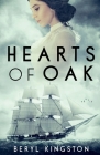 Hearts of Oak By Beryl Kingston Cover Image