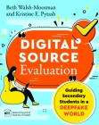 Digital Source Evaluation: Guiding Secondary Students in a Deepfake World By Beth Walsh-Moorman, Kristine E. Pytash Cover Image