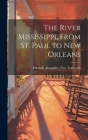 The River Mississippi, From St. Paul to New Orleans Cover Image