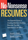 No-Nonsense Resumes: The Essential Guide to Creating Attention-Grabbing Resumes That Get Interviews & Job Offers By Arnold G. Boldt, Wendy S. Enelow Cover Image
