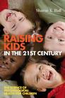 Raising Kids in the 21st Century: The Science of Psychological Health for Children By Sharon K. Hall Cover Image