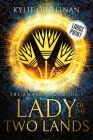 Lady of the Two Lands (Large Print Version) By Kylie Quillinan Cover Image
