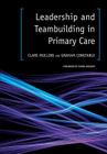 Leadership and Teambuilding in Primary Care Cover Image