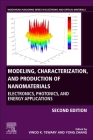 Modeling, Characterization, and Production of Nanomaterials: Electronics, Photonics, and Energy Applications By Vinod Tewary (Editor), Yong Zhang (Editor) Cover Image