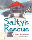 Salty's Rescue By Jenny Montgomery, Samela St Pierre (Illustrator) Cover Image