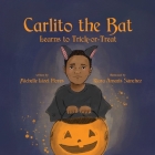 Carlito the Bat Learns to Trick-or-Treat Cover Image