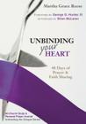 Unbinding Your Heart: 40 Days of Prayer & Faith Sharing (Purple Ribbon) (Unbinding the Gospel) By Martha Grace Reese, Brian McLaren (Afterword by), III Hunter, George G. (Foreword by) Cover Image