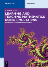 Learning and Teaching Mathematics Using Simulations: Plus 2000 Examples from Physics (de Gruyter Textbook) Cover Image