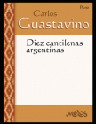Diez Cantilenas argentinas: Partituras para piano By Carlos Guastavino Cover Image